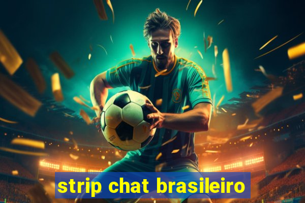 strip chat brasileiro